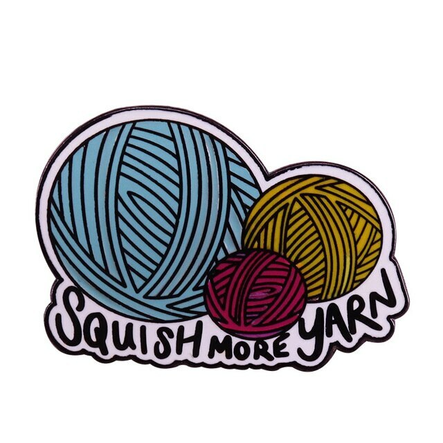 Squish More Yarn Enamel Pin